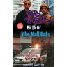 The Tribe: Birth of the Mall Rats