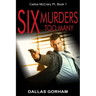 Six Murders Too Many: A Murder Mystery Thriller