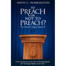 To Preach or Not To Preach: The Church's Urgent Question