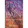 Beyond Shame and Pain