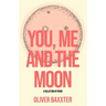 You, Me and the Moon
