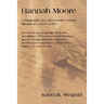 Hannah Moore: A Biography of a Nineteenth Century Missionary and Teacher