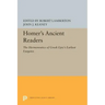 Homer's Ancient Readers: The Hermeneutics of Greek Epic's Earliest Exegetes