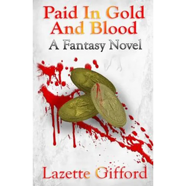 Paid in Gold and Blood
