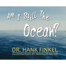 Am I Still The Ocean