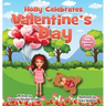 Holly Celebrates Valentine's Day