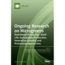 Ongoing Research on Microgreens: Nutritional Properties, Shelf-life, Sustainable Production, Innovative Growing and Processing Approaches