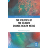 The Politics of the Climate Change-Health Nexus