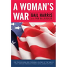 A Woman's War: The Professional and Personal Journey of the Navy's First African American Female Intelligence Officer
