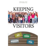 Keeping Visitors: A Systematic Approach to Assimilate Visitors into Your Church