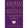 Sacred Poetry & Mystical Messages: To Change Your Life & The World