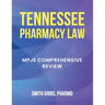 Tennessee Pharmacy Law: Mpje Comprehensive Review