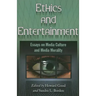 Ethics and Entertainment: Essays on Media Culture and Media Morality