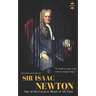 Sir Isaac Newton: One of the Greatest Minds of All-Time. The Entire Life Story