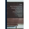 The Mathematical Principles of Natural Philosophy