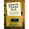 Check These Out: One Librarian's Catalog of the 200 Coolest, Best, and Most Important Books You'll Ever Read