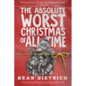 The Absolute Worst Christmas of All Time
