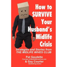 How to Survive Your Husband's Midlife Crisis