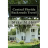 Central Florida Backroads Travel: Day Trips Off The Beaten Path