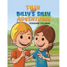 Tilly and Billy's Silly Adventures