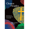 Chosen Peoples: Christianity and Political Imagination in South Sudan