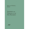 Tradition and Theology in the Old Testament