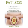 Fat Loss: 3 Manuscripts: The Complete Beginners Guide to Permanent Fat Loss, Lean Muscle and Healthy Living, Intermittent Fastin