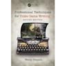 Professional Techniques for Video Game Writing