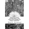 Individualist Anarchism: The Selected Works of Emile Armand