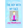 The Boy with My Face