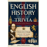 English History Trivia: Unlock the Pivotal Moments and Intriguing Characters of English History with 500 Interactive Questions and Answers