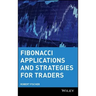 Fibonacci Applications and Strategies for Traders