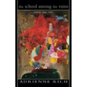 The School Among the Ruins: Poems 2000-2004