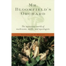 Mr. Bloomfield's Orchard: The Mysterious World of Mushrooms, Molds, and Mycologists