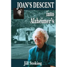 Joan's Descent into Alzheimer's