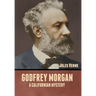 Godfrey Morgan: A Californian Mystery
