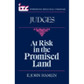 At Risk in the Promised Land: A Commentary on the Book of Judges