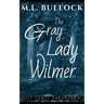 The Gray Lady of Wilmer