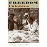 Freedom Colonies: Independent Black Texans in the Time of Jim Crow