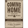 Coming Home: Essays on the New Heaven and New Earth