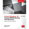 Oracle Database 12c Oracle RMAN Backup and Recovery