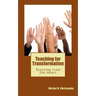 Teaching for Transformation: Teaching from the Heart