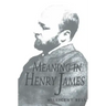 Meaning in Henry James