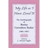 My Life as I Have Lived It: The Autobiography of Rosina Corrothers-Tucker, 1881-1987