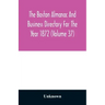 The Boston almanac and business directory for the year 1872 (Volume 37)