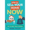 How to Sell Your Home Now For the Best Price Possible