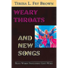 Weary Throats and New Songs: Black Women Proclaiming God's Word