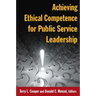 Achieving Ethical Competence for Public Service Leadership