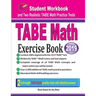 TABE Math Exercise Book: Student Workbook and Two Realistic TABE Math Tests