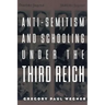 Anti-Semitism and Schooling Under the Third Reich